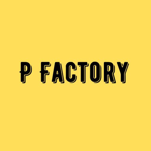 P FACTORY